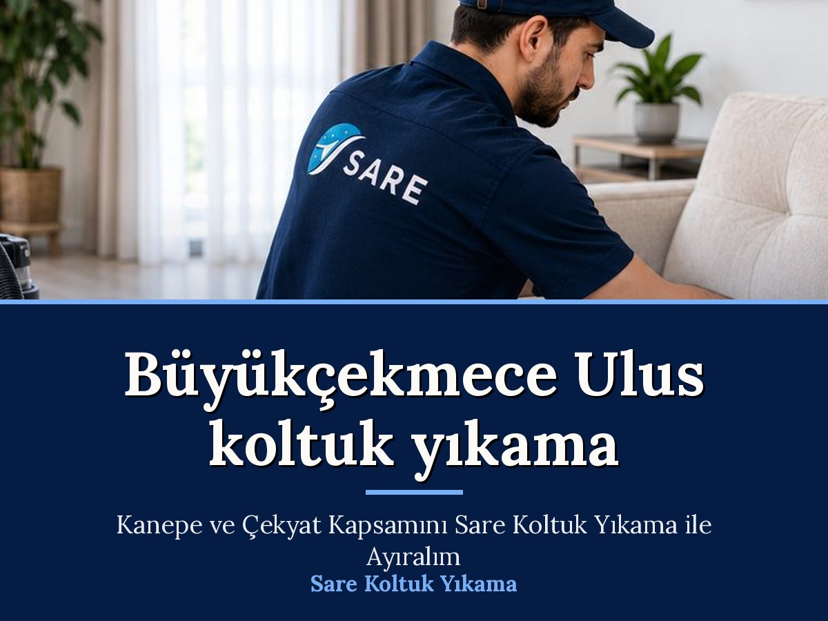 Sare Halı Yıkama Büyükçekmece koltuk yıkama hizmeti
