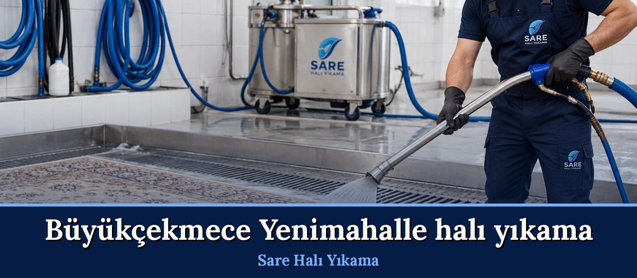 Büyükçekmece Yenimahalle Halı Yıkama hizmeti