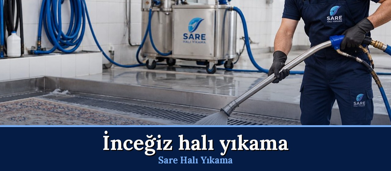 İnceğiz Halı Yıkama hizmeti