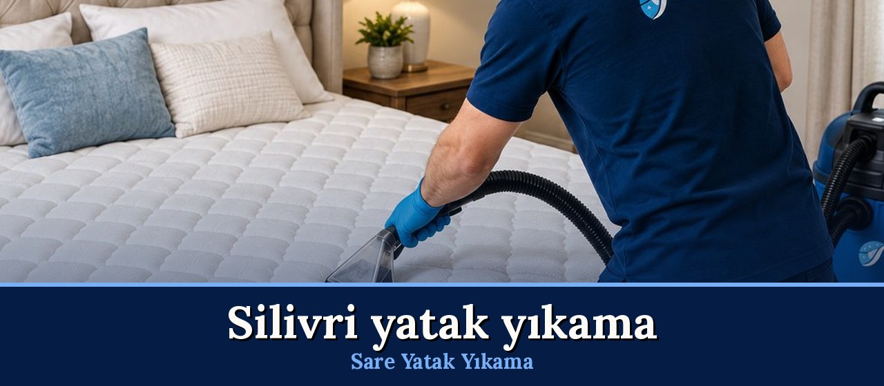 Silivri Yatak Yıkama hizmeti