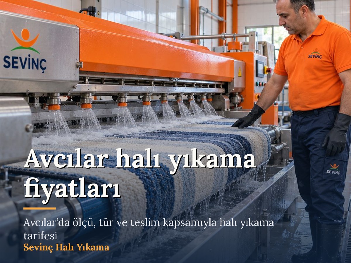 Sevinç Halı Yıkama Avcılar halı yıkama hizmeti