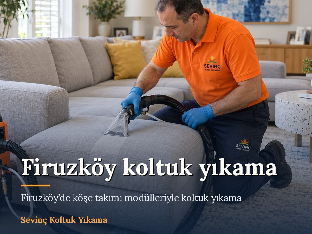 Sevinç Halı Yıkama Avcılar koltuk yıkama hizmeti